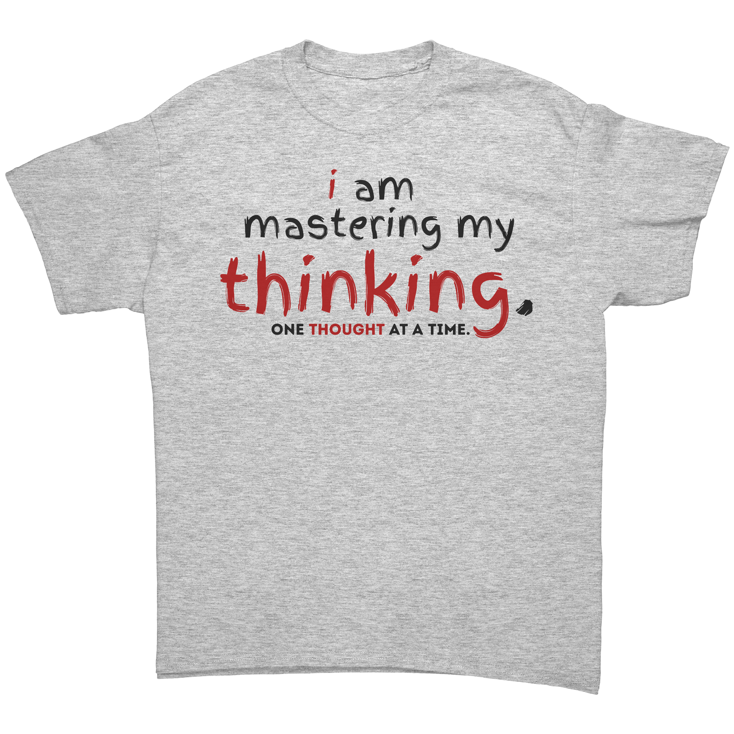 I_Am_Mastering_My_Thinking_T-Shirt_Ash_Grey_Front_Mockup.png