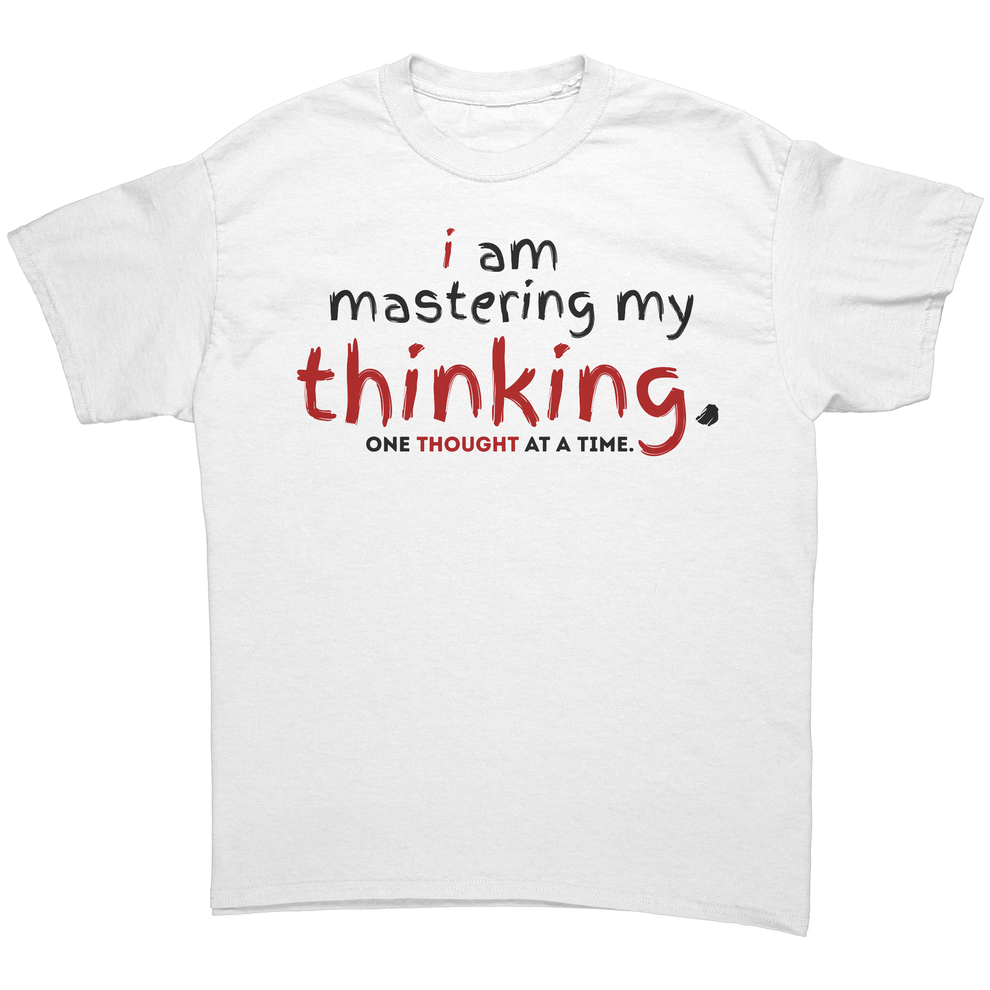 I_Am_Mastering_My_Thinking_T-Shirt_White_Front_Mockup.png