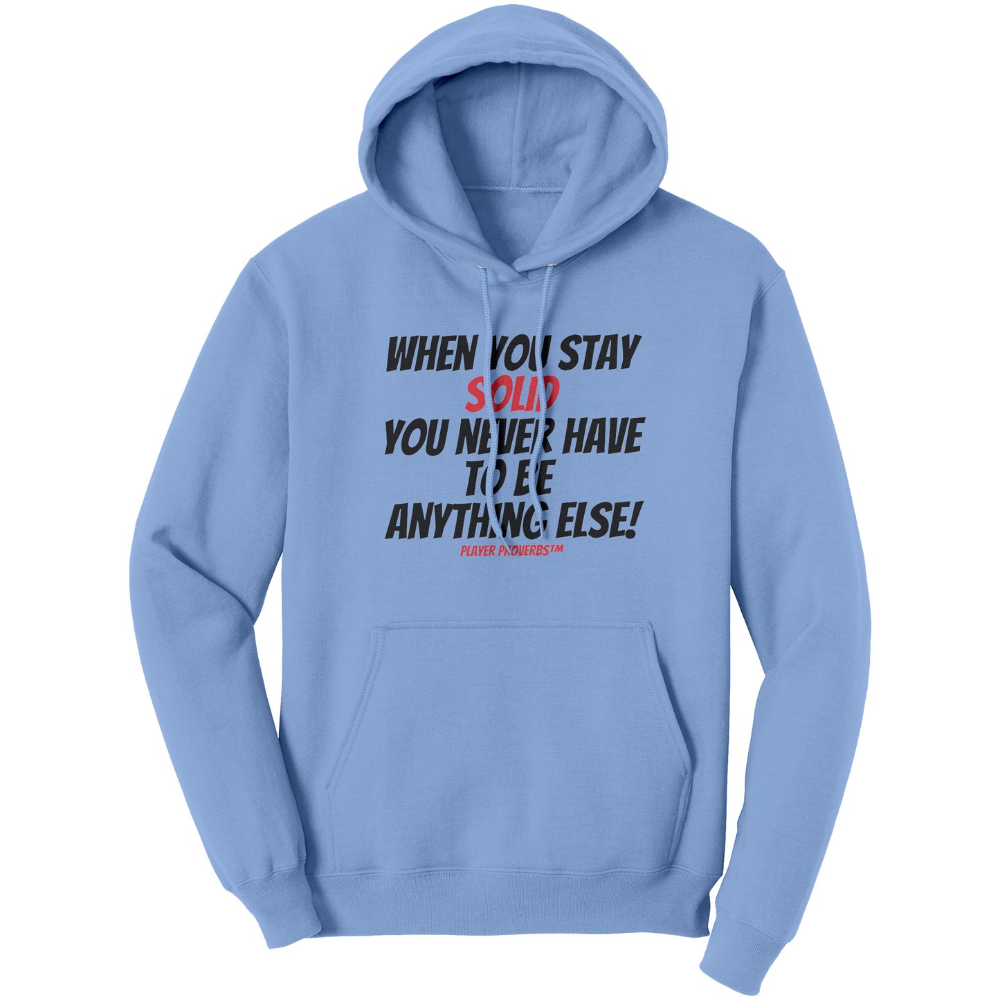 Stay Solid Hoodie