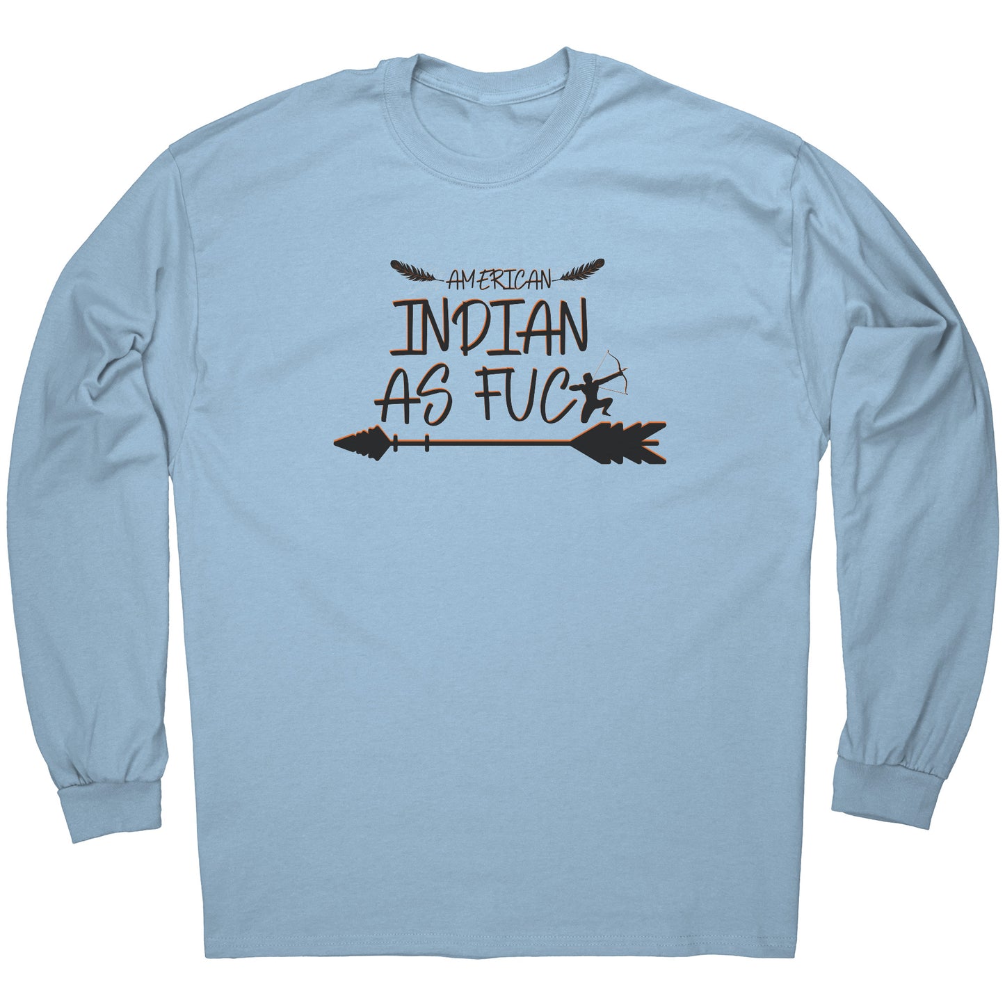The "American Indian AF" Long Sleeve T-Shirt (Men's)
