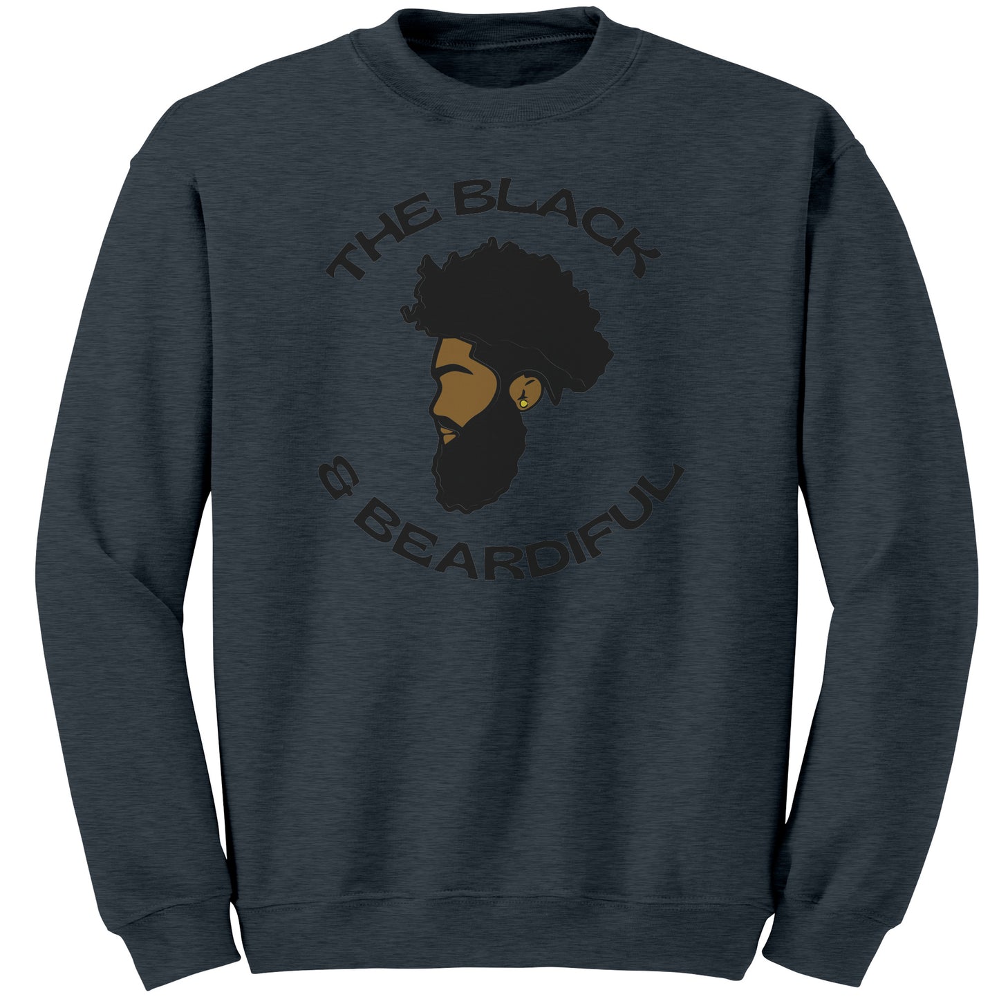 The Black & Beardiful (5) Crew Sweatshirt
