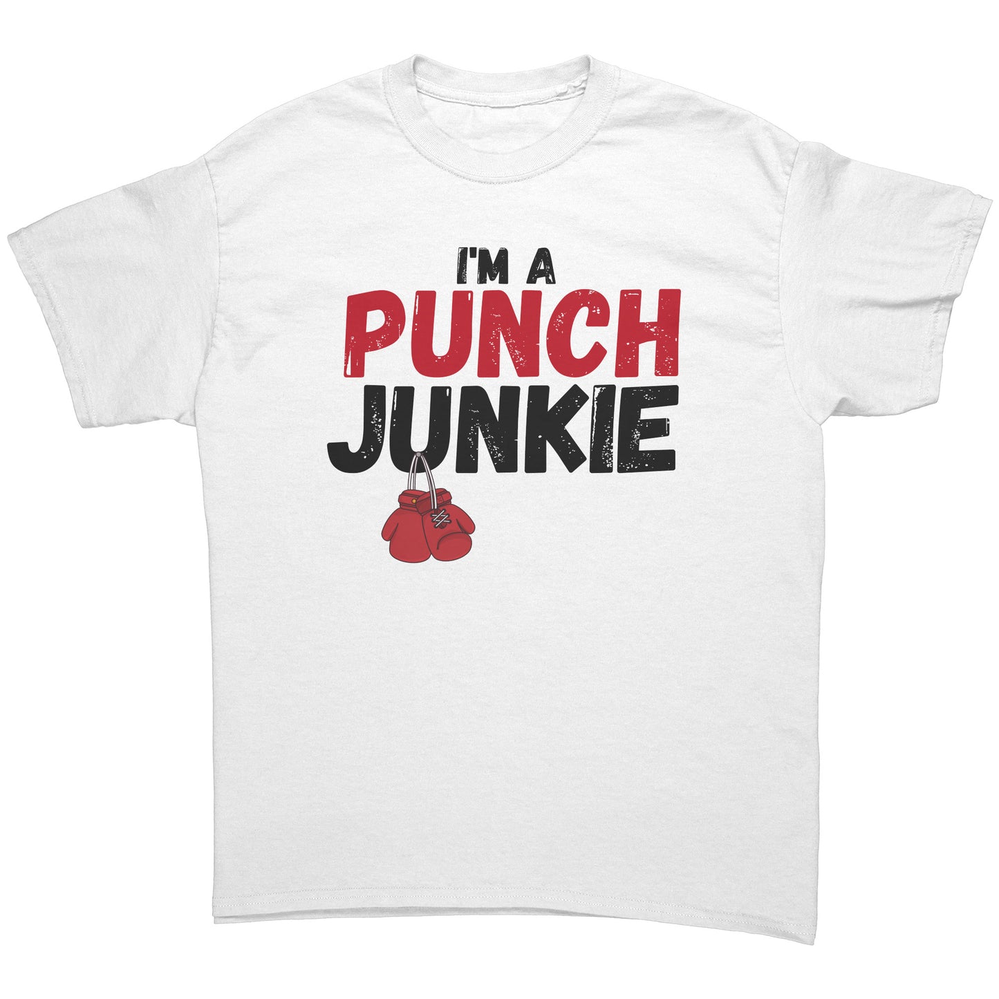 The "I'm a Punch Junkie" Official T-Shirt