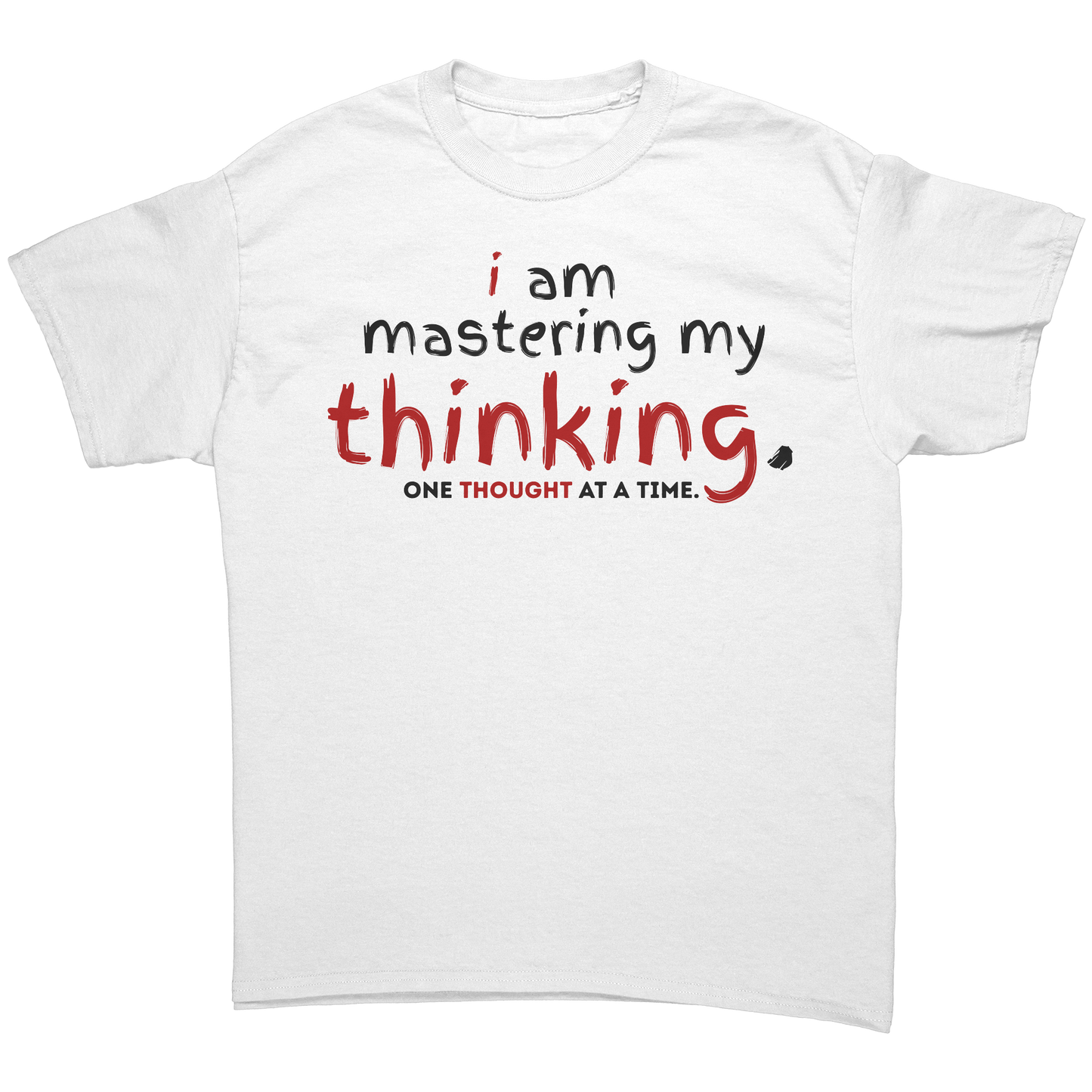 I_Am_Mastering_My_Thinking_T-Shirt_White_Front_Mockup.png