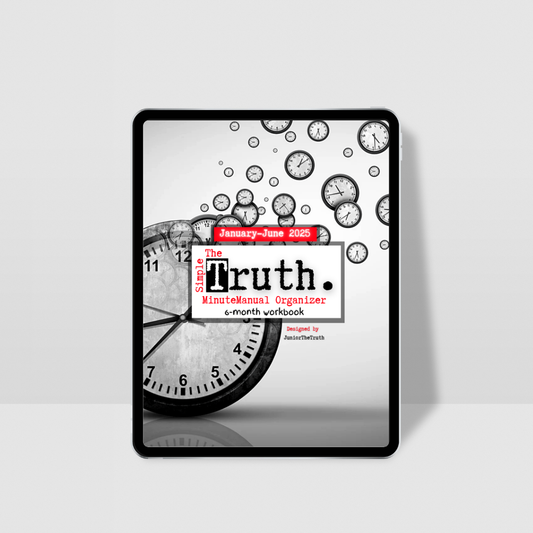 The Simple Truth MinuteManual Organizer (DIGITAL) | 6-Month Workbook (January-June 2025)